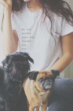 Om & Ah London - US "Be The Person Your Dog Thinks You Are" Short Sleeve Tee